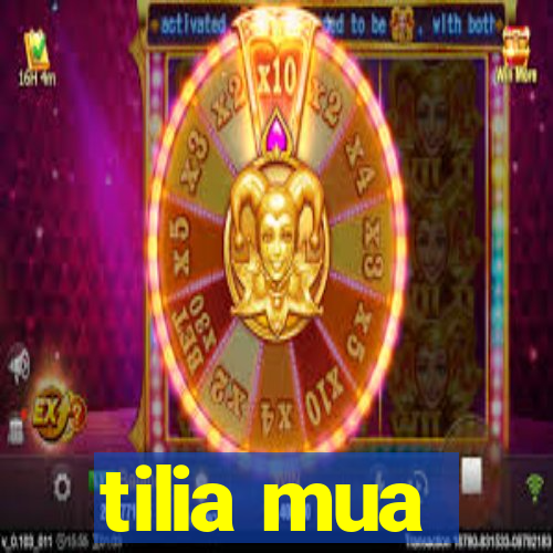tilia mua